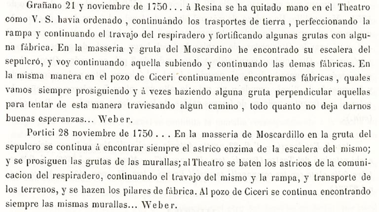 Report of Karl Weber, November 1750.
See Ruggiero, M. (1885). Storia degli scavi di Ercolano ricomposta su’ documenti superstiti. (p.111)
